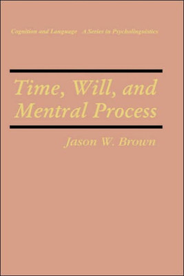 Time, Will, and Mental Process