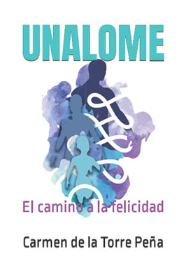 UNALOME: El camino a la felicidad (Spanish Edition)
