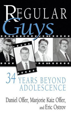 Regular Guys: 34 Years Beyond Adolescence