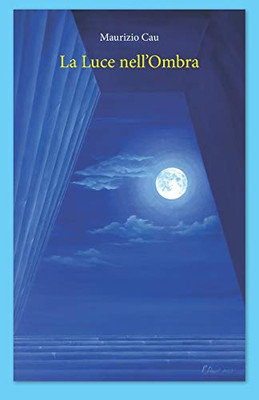 la luce nell'ombra (Italian Edition)