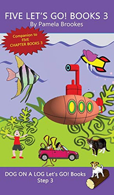 Five Let's GO! Books 3: Sound-Out Phonics Books Help Developing Readers, including Students with Dyslexia, Learn to Read (Step 3 in a Systematic ... (Dog on a Log Let's Go! Book Collection)