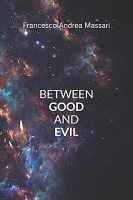 Between Good and Evil (Italian Edition)