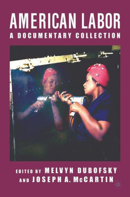 American Labor: A Documentary History