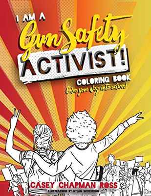 I Am A Gun Safety Activist!: Coloring Book