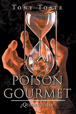 Poison Gourmet: ?Quieres Jugar? (Spanish Edition)