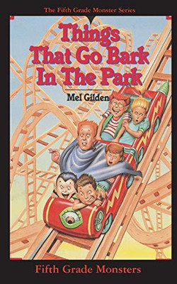 Things That Go Bark In The Park: Who Are the Hounds of Heck and Why Are They Chasing Steve Brickwald? (Fifth Grade Monster)