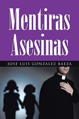 Mentiras Asesinas (Spanish Edition)