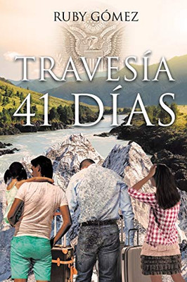 Travesía 41 Días (Spanish Edition)