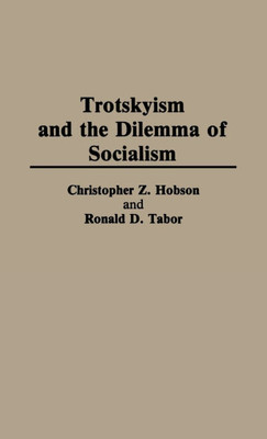 Trotskyism and the Dilemma of Socialism