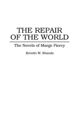 The Repair of the World: The Novels of Marge Piercy