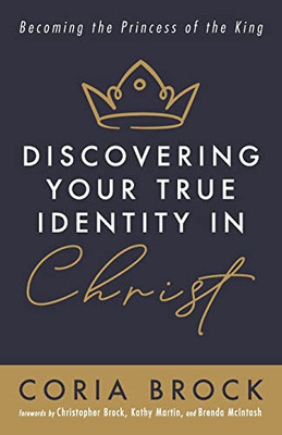 Discovering Your True Identity in Christ: Becoming the Princess of the King