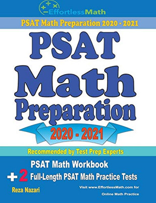 PSAT Math Preparation 2020 - 2021: PSAT Math Workbook + 2 Full-Length PSAT Math Practice Tests