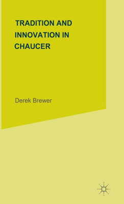 Tradition & Innovation in Chaucer