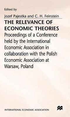 The Relevance of Economic Theories: Proceedings of a Conference Held by the International Economic Association
