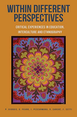 Within Different Perspectives: Critical Experiences in Education, Interculture and Ethnography