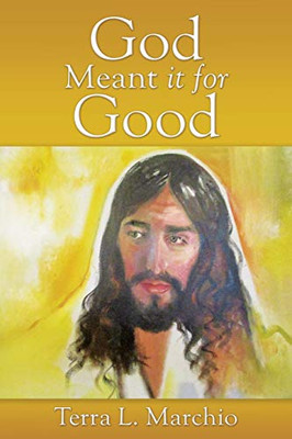 God Meant it for Good