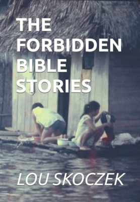 THE FORBIDDEN BIBLE STORIES