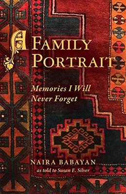 A Family Portrait: Memories I Will Never Forget