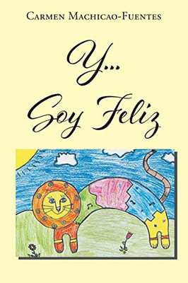 Y...Soy Feliz (Spanish Edition)