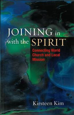 Joining in with the Spirit: Connecting World Church and Local Mission