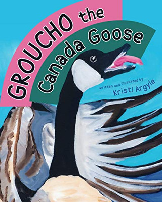 Groucho the Canada Goose