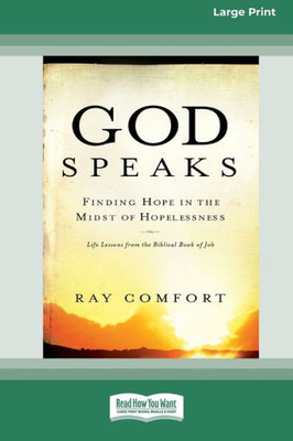 God Speaks: Finding Hope in the Midst of Hopelessness (16pt Large Print Edition) Large Print