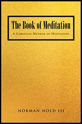 The Book of Meditation: A Christian Method of Meditation