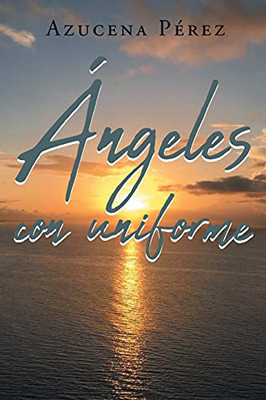 Angeles Con Uniforme (Spanish Edition)