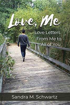 Love, Me: Love Letters from Me to All of You