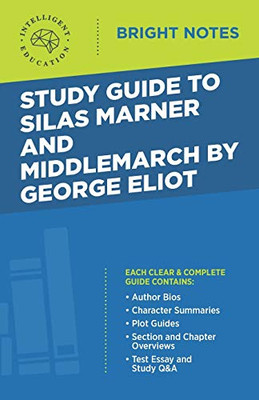 Study Guide to Silas Marner and Middlemarch by George Eliot (Bright Notes)