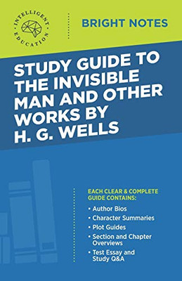 Study Guide to The Invisible Man and Other Works by H. G. Wells (Bright Notes)