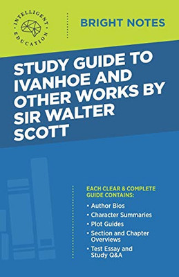 Study Guide to Ivanhoe and Other Works by Sir Walter Scott (Bright Notes)