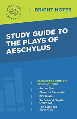 Study Guide to the Plays of Aeschylus (Bright Notes)