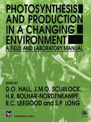 Photosynthesis and Production in a Changing Environment: A Field and Laboratory Manual