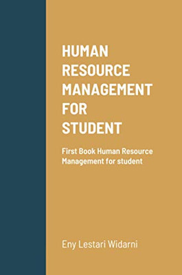 HUMAN RESOURCE MANAGEMENT FOR STUDENT: First Book Human Resource Management for student