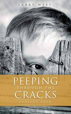 Peeping Through the Cracks: Looking Back