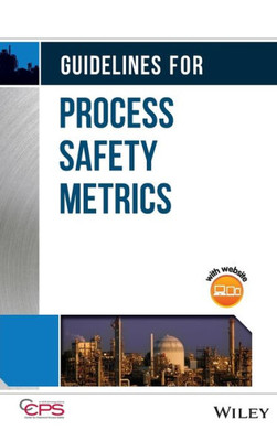 Guidelines for Process Safety Metrics [With CDROM]
