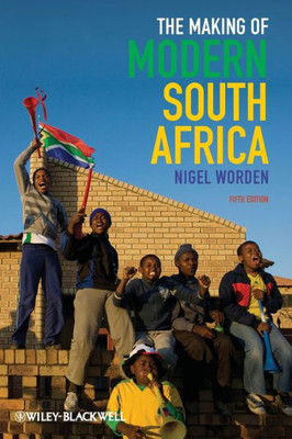 The Making of Modern South Africa