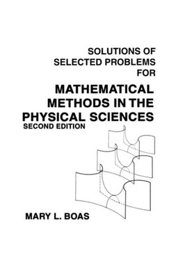 Mathematical Methods in the Physical Sciences, Solutions Manual