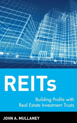 Reits: Building Profits with Real Estate Investment Trusts