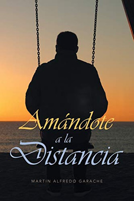 Amandote a la Distancia (Spanish Edition)