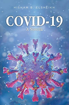 Covid-19: A Novella