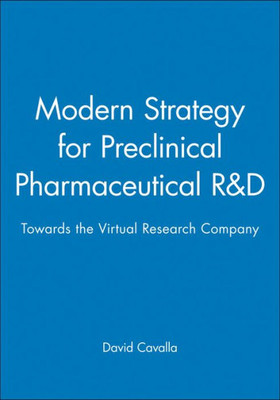 Modern Strategy for Preclinical Pharmaceutical R&d: Towards the Virtual Research Company