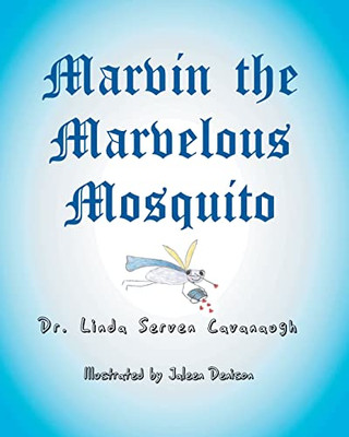 Marvin the Marvelous Mosquito