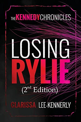 The Kennedy Chronicles: Losing Rylie