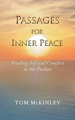 Passages for Inner Peace: Finding Joy and Comfort in the Psalms