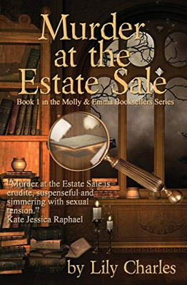 Murder at the Estate Sale: Book 1 in the Molly & Emma Booksellers Series