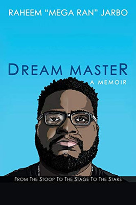 Dream Master: A Memoir from the Stoop to the Stage to the Stars