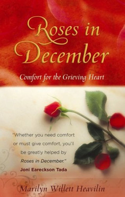 Roses in December: Comfort for the Grieving Heart