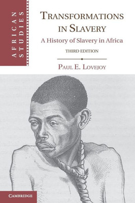 Transformations in Slavery: A History of Slavery in Africa
